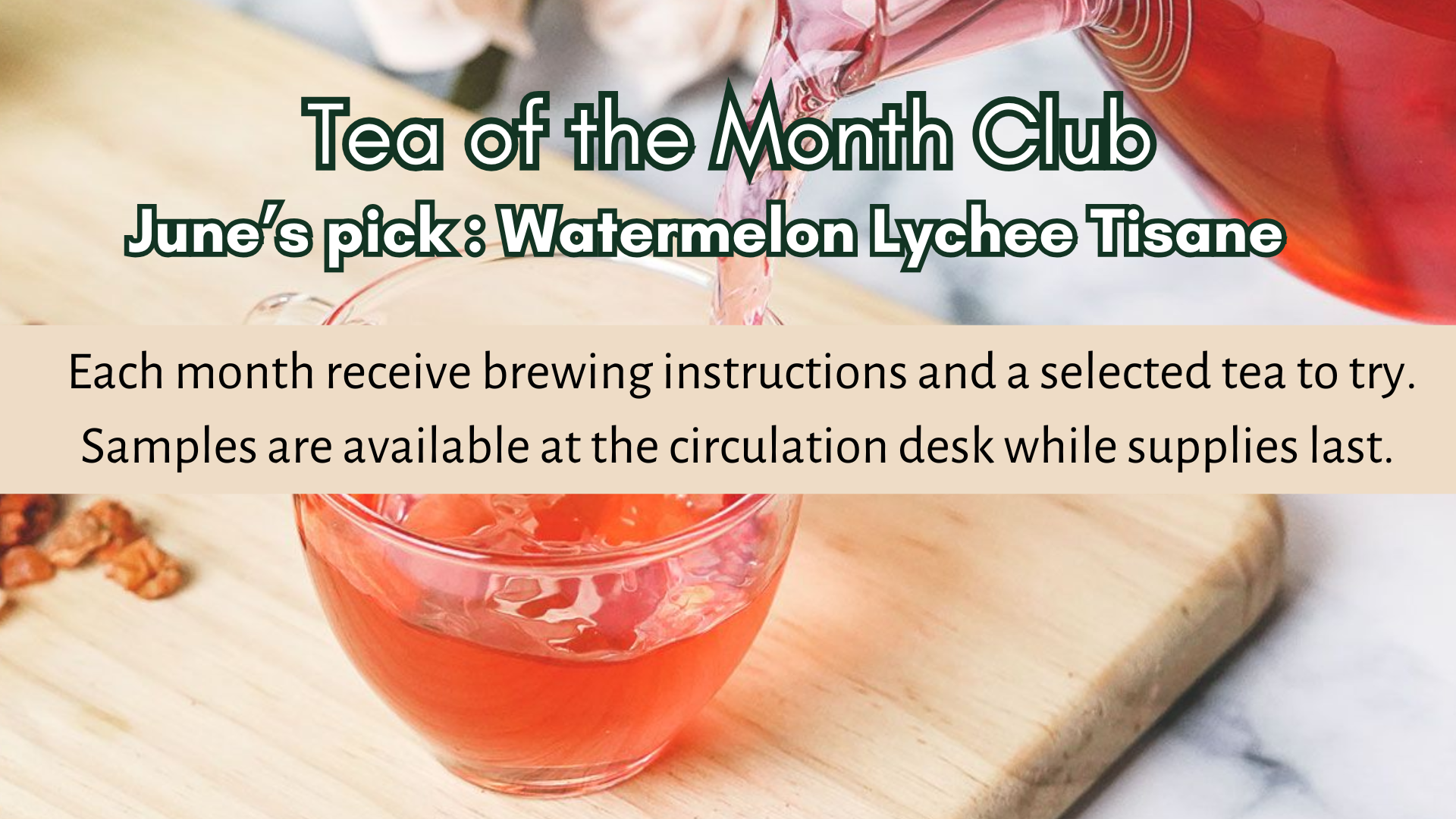 June Tea of the Month: Watermelon Lychee Fruit Tisane