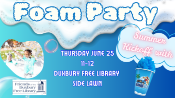 FOAM PARTY! thursday June 25 11am