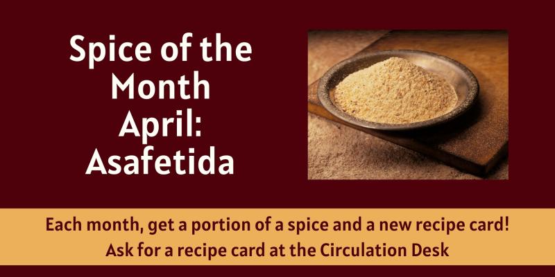 April Spice of the Month: Asafetida