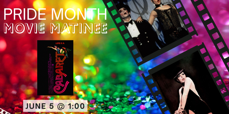 Pride Month Movie Matinee: Cabaret (PG)