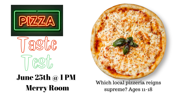 6/25/26 1:00 PM Pizza Taste Test 6/25/26 1:00 PM Pizza Taste Test