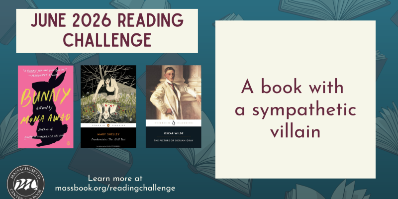 Massachusetts Center for the Book Reading Challenge June: A book with a sympathetic villain