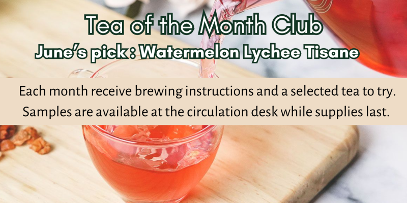 June Tea of the Month: Watermelon Lychee Fruit Tisane