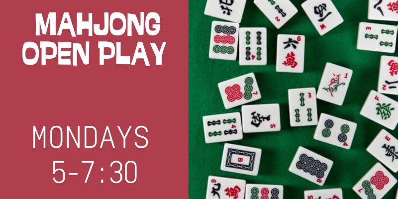 Mahjong Open Play, Mondays, 5:00-7:30, drop-in Mahjong Open Play, Mondays, 5:00-7:30, drop-in